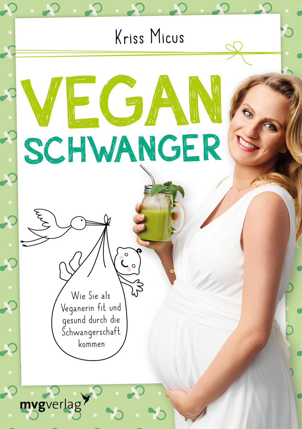 Cover: 9783868827620 | Vegan schwanger | Kriss Micus | Taschenbuch | Deutsch | 2017