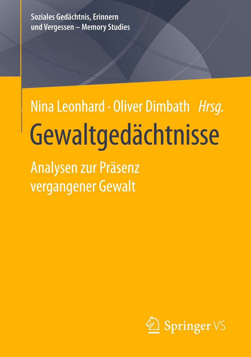 Cover: 9783658321413 | Gewaltgedächtnisse | Analysen zur Präsenz vergangener Gewalt | Buch