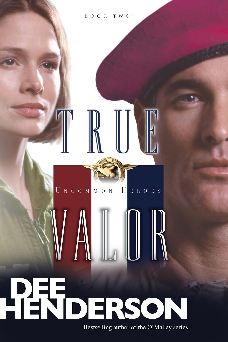 Cover: 9781414310633 | True Valor | Dee Henderson | Taschenbuch | Uncommon Heroes | Paperback