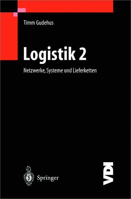 Cover: 9783540668503 | Logistik II | Netzwerke, Systeme und Lieferketten | Timm Gudehus