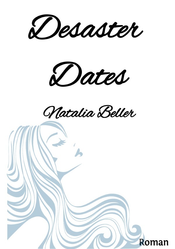 Cover: 9783756515769 | Desaster Dates | Roman | Natalia Beller | Taschenbuch | 284 S. | 2022