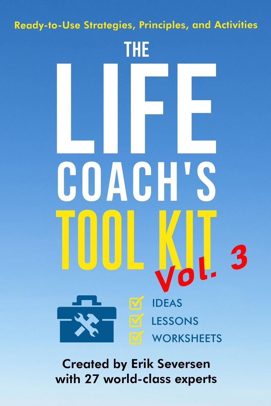 Cover: 9781953183521 | The Life Coach's Tool Kit, Vol. 3 | Erik Seversen (u. a.) | Buch