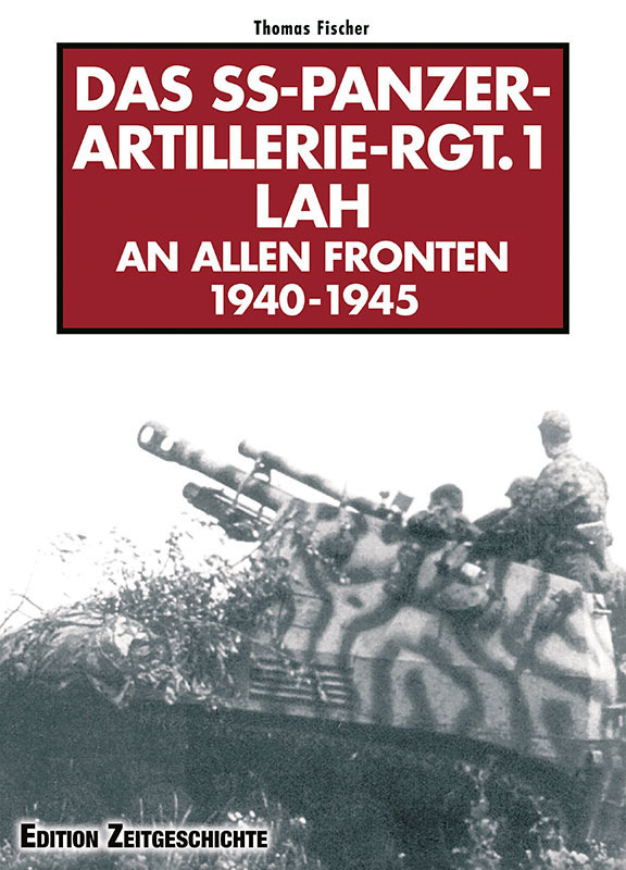 Cover: 9783942145565 | Das SS-Panzer-Artillerie-Regiment 1 LAH an allen Fronten | Fischer