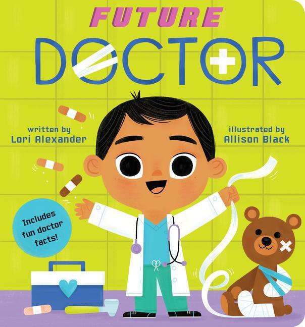 Cover: 9781338312256 | Future Doctor (Future Baby Board Books) | Lori Alexander | Buch | 2020