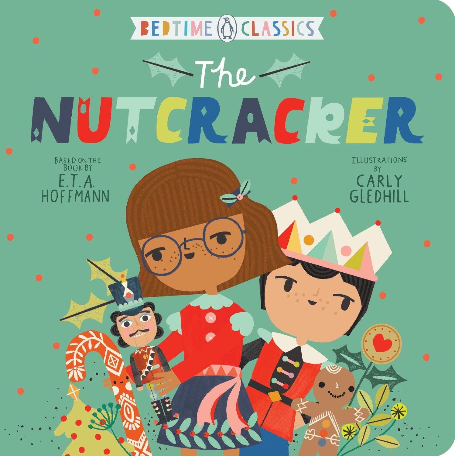 Cover: 9780593113240 | The Nutcracker | E T a Hoffmann | Buch | Kinder-Pappbuch | Englisch