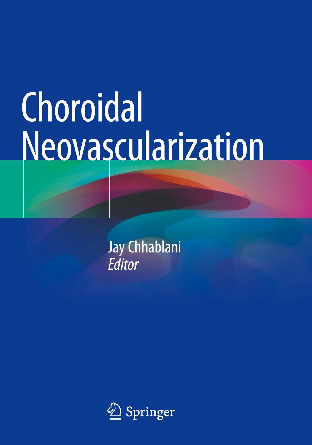 Cover: 9789811522154 | Choroidal Neovascularization | Jay Chhablani | Taschenbuch | Paperback