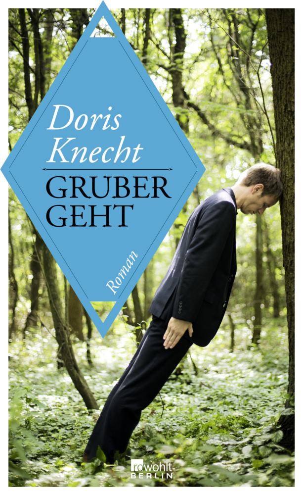 Cover: 9783871346910 | Gruber geht | Roman | Doris Knecht | Buch | Mit Lesebändchen | 240 S.