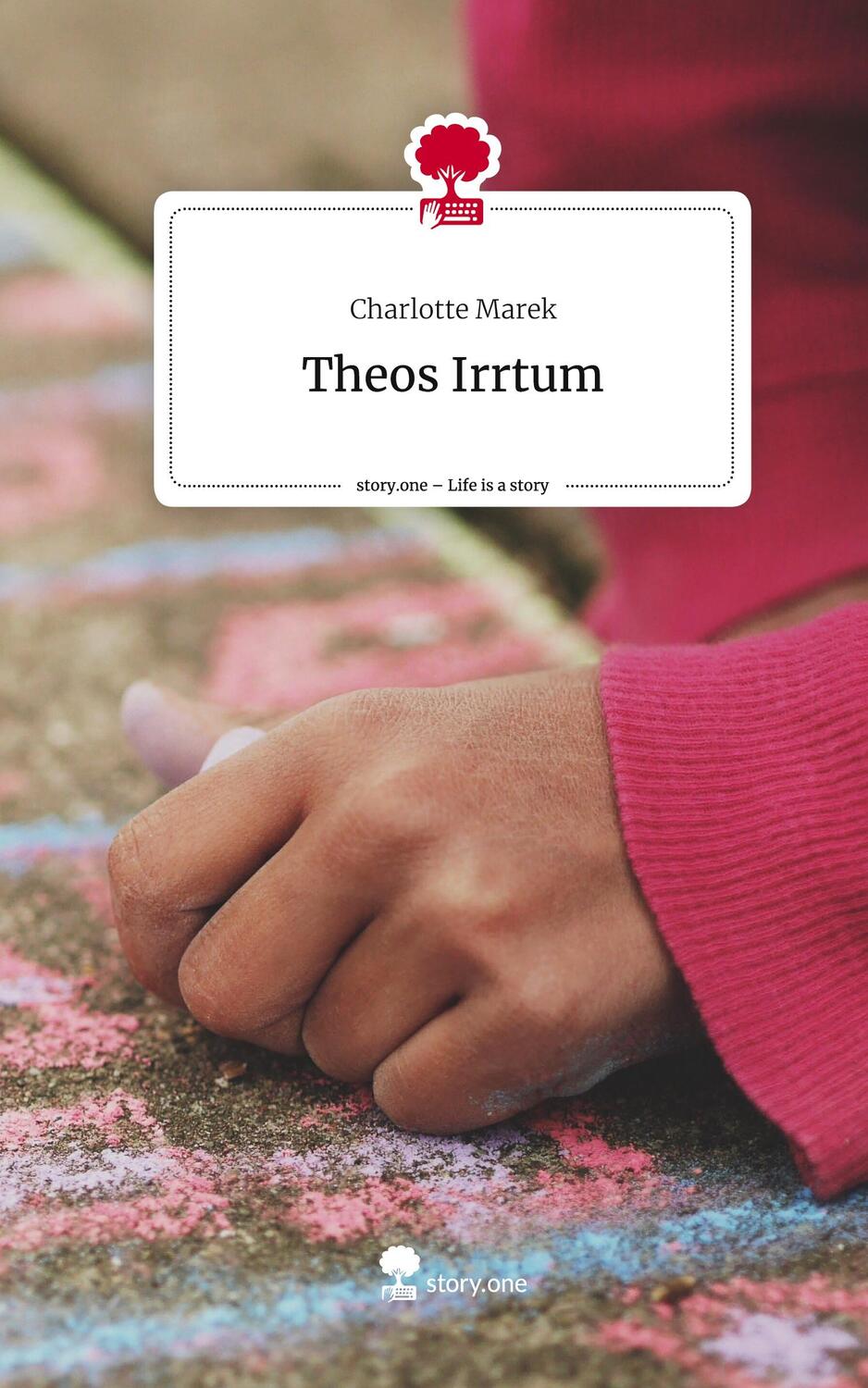 Cover: 9783711521965 | Theos Irrtum. Life is a Story - story.one | Charlotte Marek | Buch