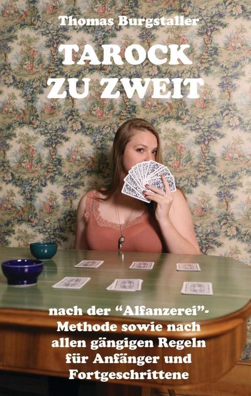 Cover: 9783990579510 | Tarock zu zweit | Thomas Burgstaller | Taschenbuch | 116 S. | Deutsch