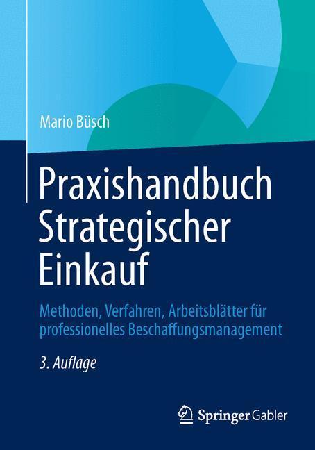 Cover: 9783834945662 | Praxishandbuch Strategischer Einkauf | Mario Büsch | Taschenbuch