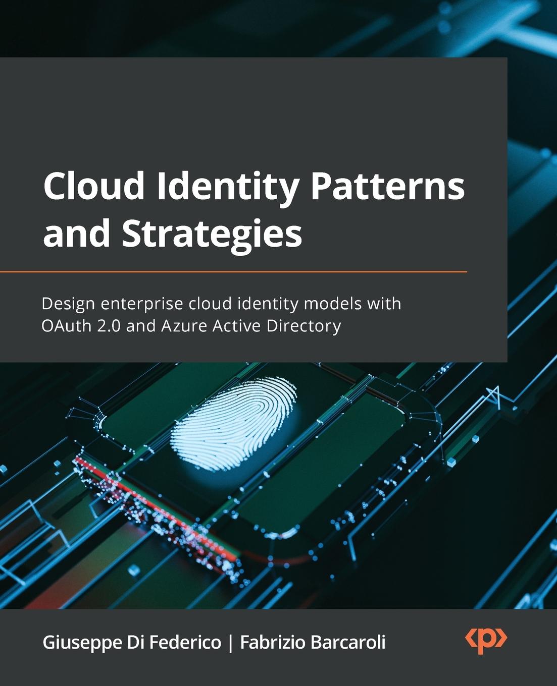 Cover: 9781801810845 | Cloud Identity Patterns and Strategies | Giuseppe Di Federico (u. a.)