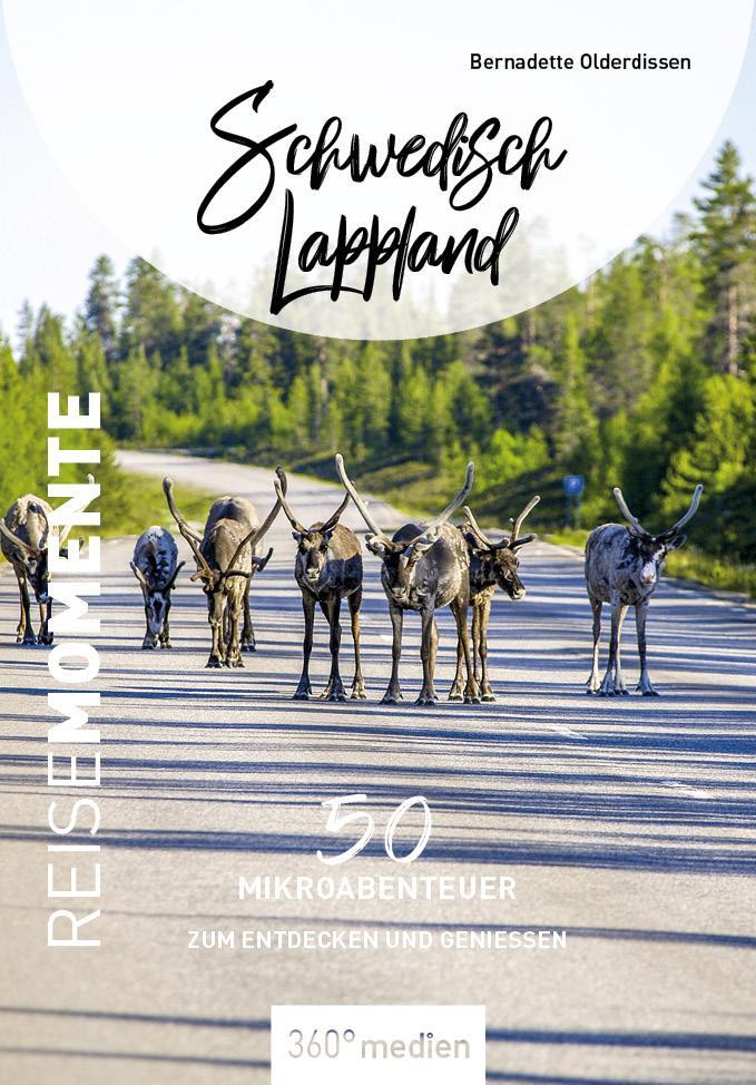 Cover: 9783968553214 | Schwedisch Lappland - ReiseMomente | Bernadette Olderdissen | Buch