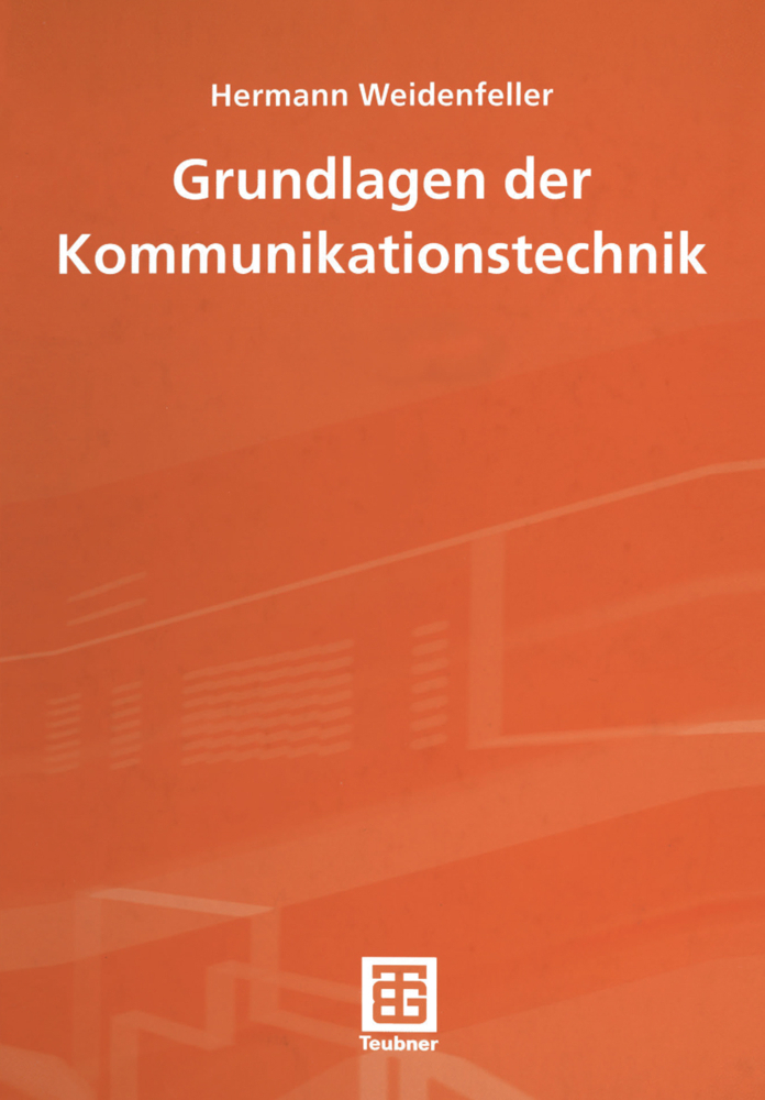Cover: 9783663078067 | Grundlagen der Kommunikationstechnik | Hermann Weidenfeller | Buch