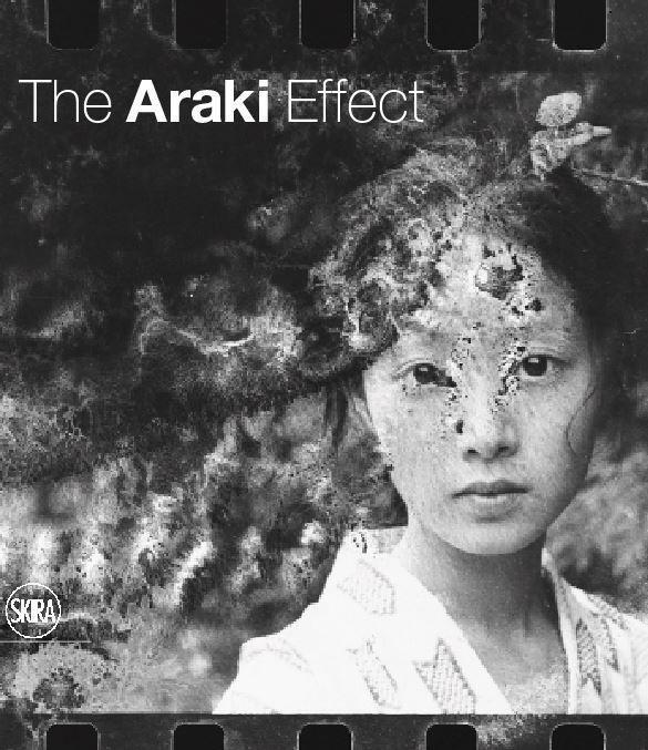 Cover: 9788857241951 | The Araki Effect | Filippo Maggia | Buch | Englisch | 2019 | SKIRA