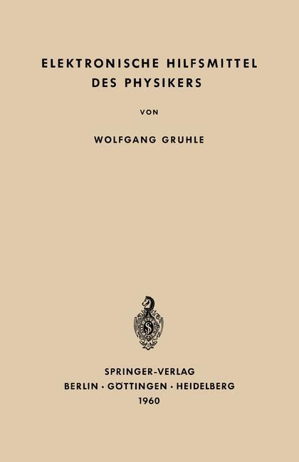 Cover: 9783642527494 | Elektronische Hilfsmittel des Physikers | Wolfgang Gruhle | Buch