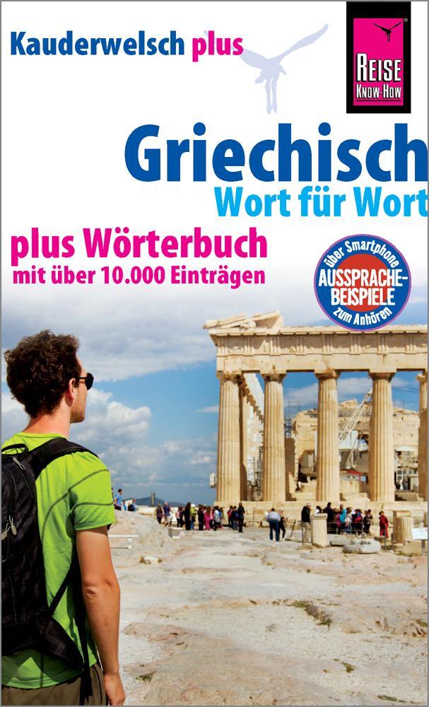 Cover: 9783894169091 | Reise Know-How Sprachführer Griechisch - Wort für Wort plus Wörterbuch