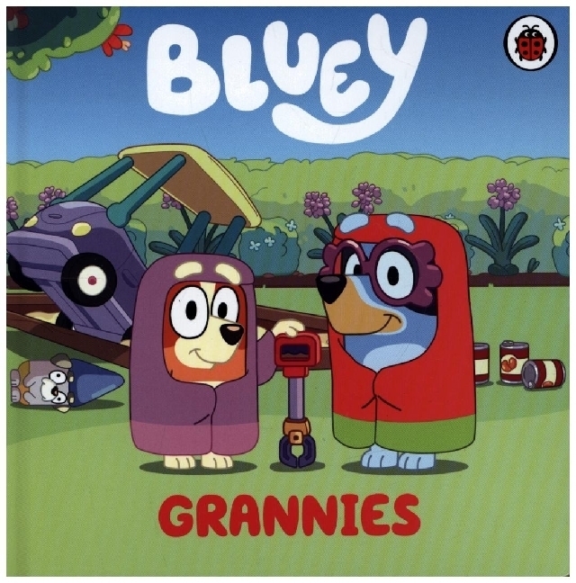 Cover: 9780241551837 | Bluey: Grannies | Buch | Papp-Bilderbuch | Englisch | 2022