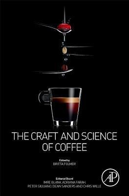 Cover: 9780128035207 | The Craft and Science of Coffee | Britta Folmer | Buch | Gebunden