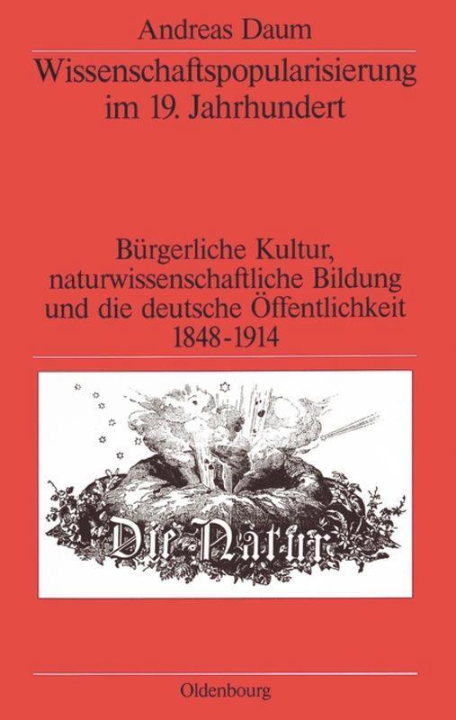 Cover: 9783486565515 | Wissenschaftspopularisierung im 19. Jahrhundert | Andreas Daum | Buch