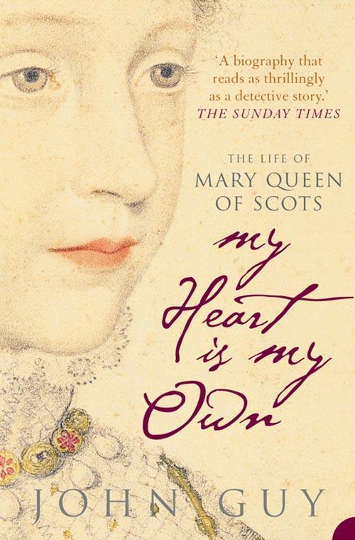 Cover: 9781841157535 | My Heart is My Own | The Life of Mary Queen of Scots | John Guy | Buch