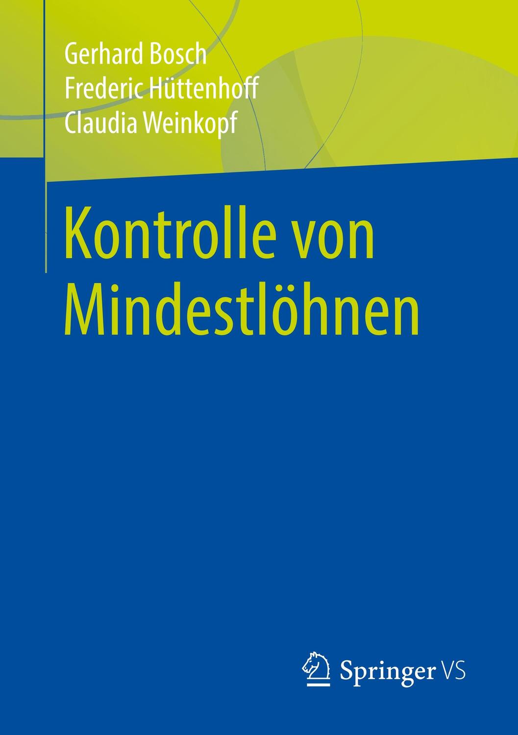 Cover: 9783658268053 | Kontrolle von Mindestlöhnen | Gerhard Bosch (u. a.) | Taschenbuch