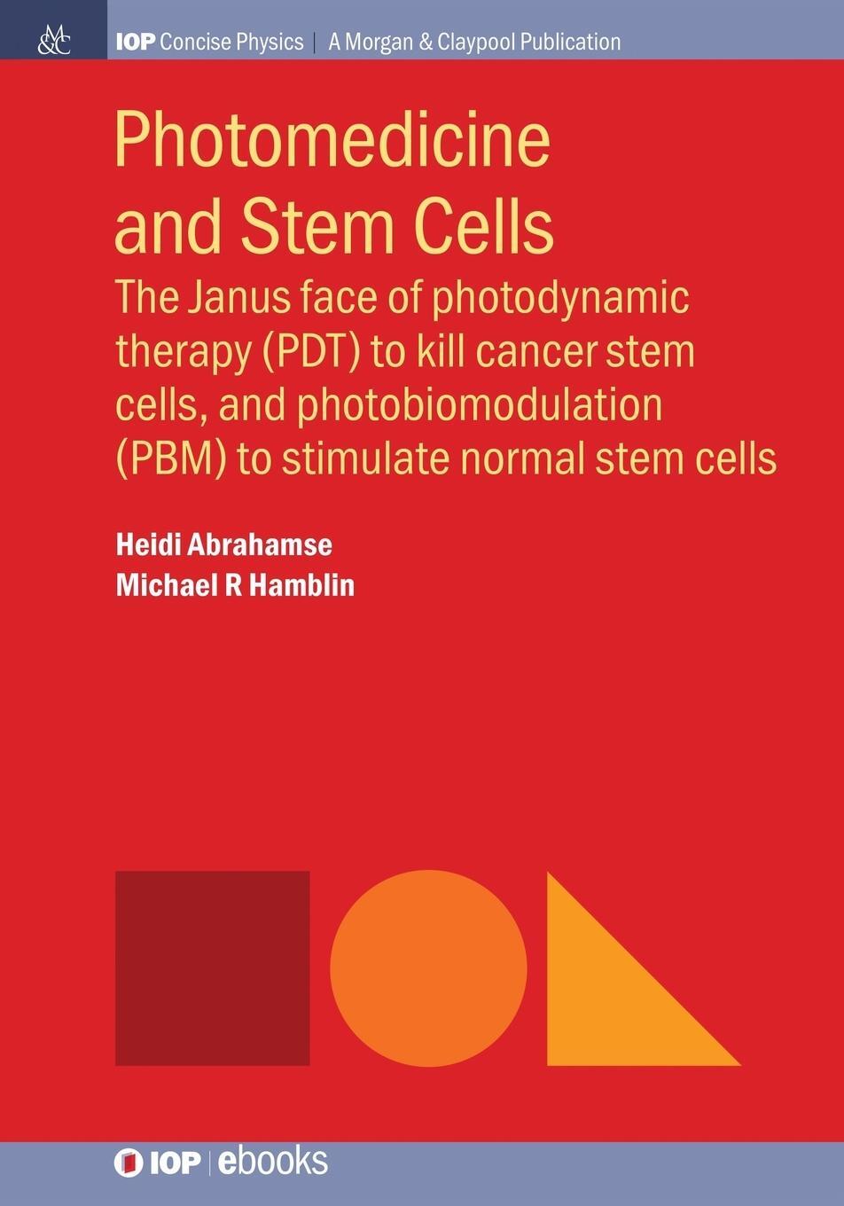 Cover: 9781681743202 | Photomedicine and Stem Cells | Heidi Abrahamse (u. a.) | Taschenbuch
