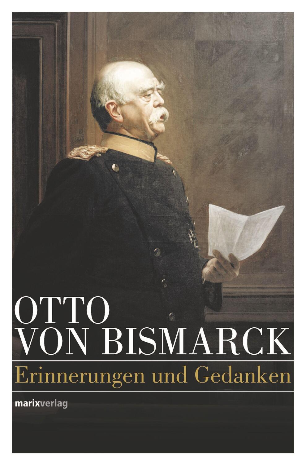 Cover: 9783737409780 | Otto von Bismarck | Politisches Denken | Otto von Bismarck | Buch