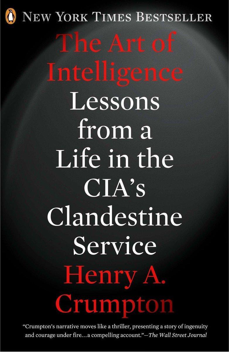 Cover: 9780143123378 | The Art of Intelligence | Henry A Crumpton | Taschenbuch | Englisch