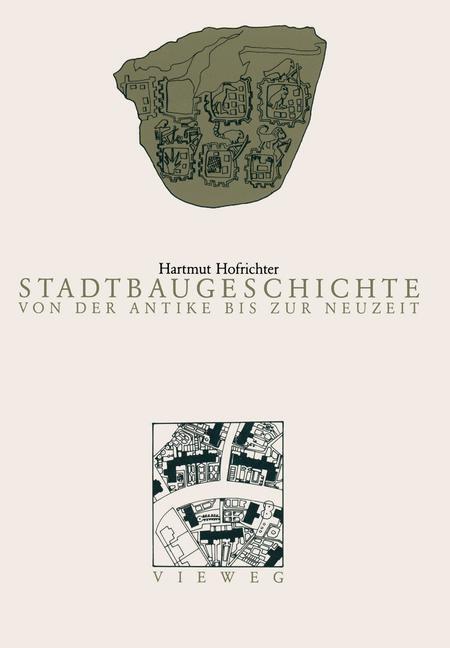 Cover: 9783528286842 | Stadtbaugeschichte von der Antike bis zur Neuzeit | Hartmut Hofrichter