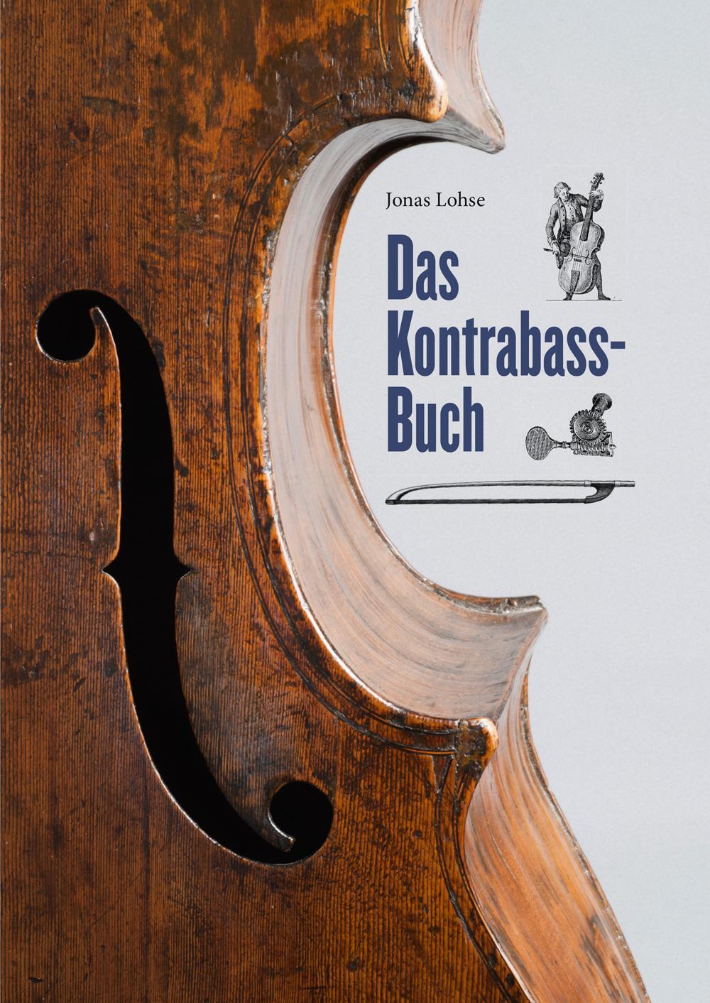 Cover: 9783982260204 | Das Kontrabass-Buch | 400 Jahre tiefe Töne | Jonas Lohse | Buch | 2020