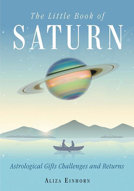 Cover: 9781578636280 | The Little Book of Saturn: Astrological Gifts, Challenges, and Returns