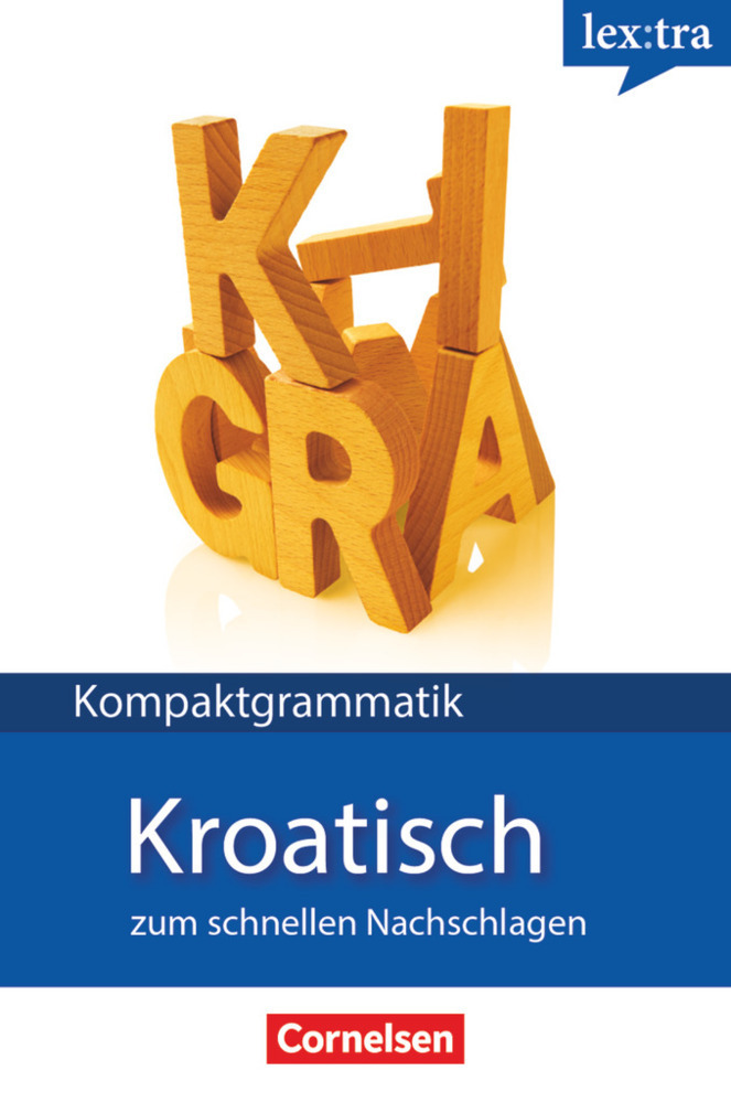Cover: 9783589019939 | Lextra - Kroatisch - Kompaktgrammatik - A1-B1 | Tina Thiede | Buch