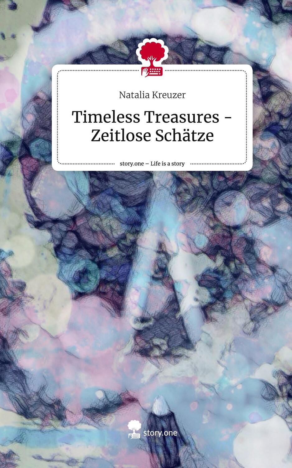 Cover: 9783711510754 | Timeless Treasures - Zeitlose Schätze. Life is a Story - story.one