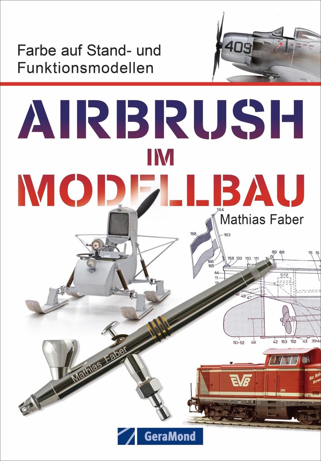 Cover: 9783964530653 | Airbrush im Modellbau | Farbe auf Stand- und Funktionsmodellen | Faber