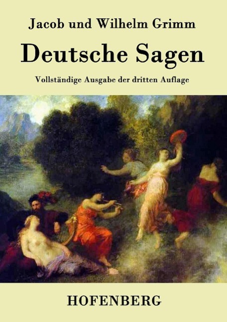 Cover: 9783843077231 | Deutsche Sagen | Vollständige Ausgabe der dritten Auflage | Grimm