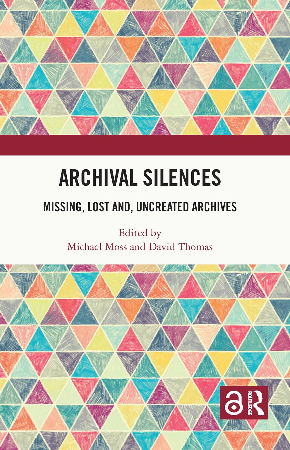 Cover: 9780367774820 | Archival Silences | Missing, Lost and, Uncreated Archives | Buch