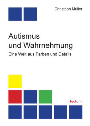 Cover: 9783828894235 | Autismus und Wahrnehmung | Eine Welt aus Farben und Details. Diss.