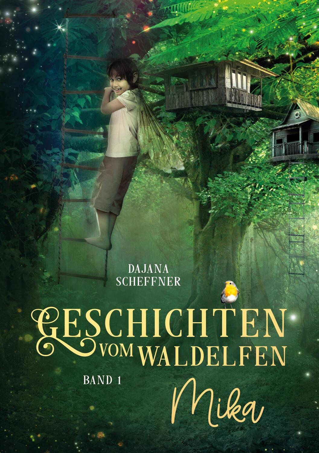 Cover: 9783756816866 | Geschichten vom Waldelfen Mika | Band 1 | Dajana Scheffner | Buch