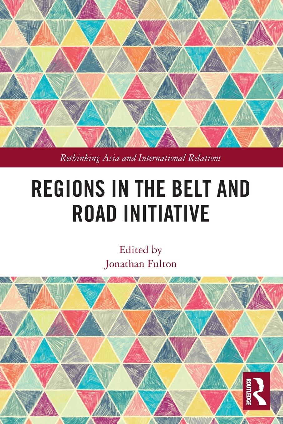 Cover: 9780367505301 | Regions in the Belt and Road Initiative | Jonathan Fulton | Buch