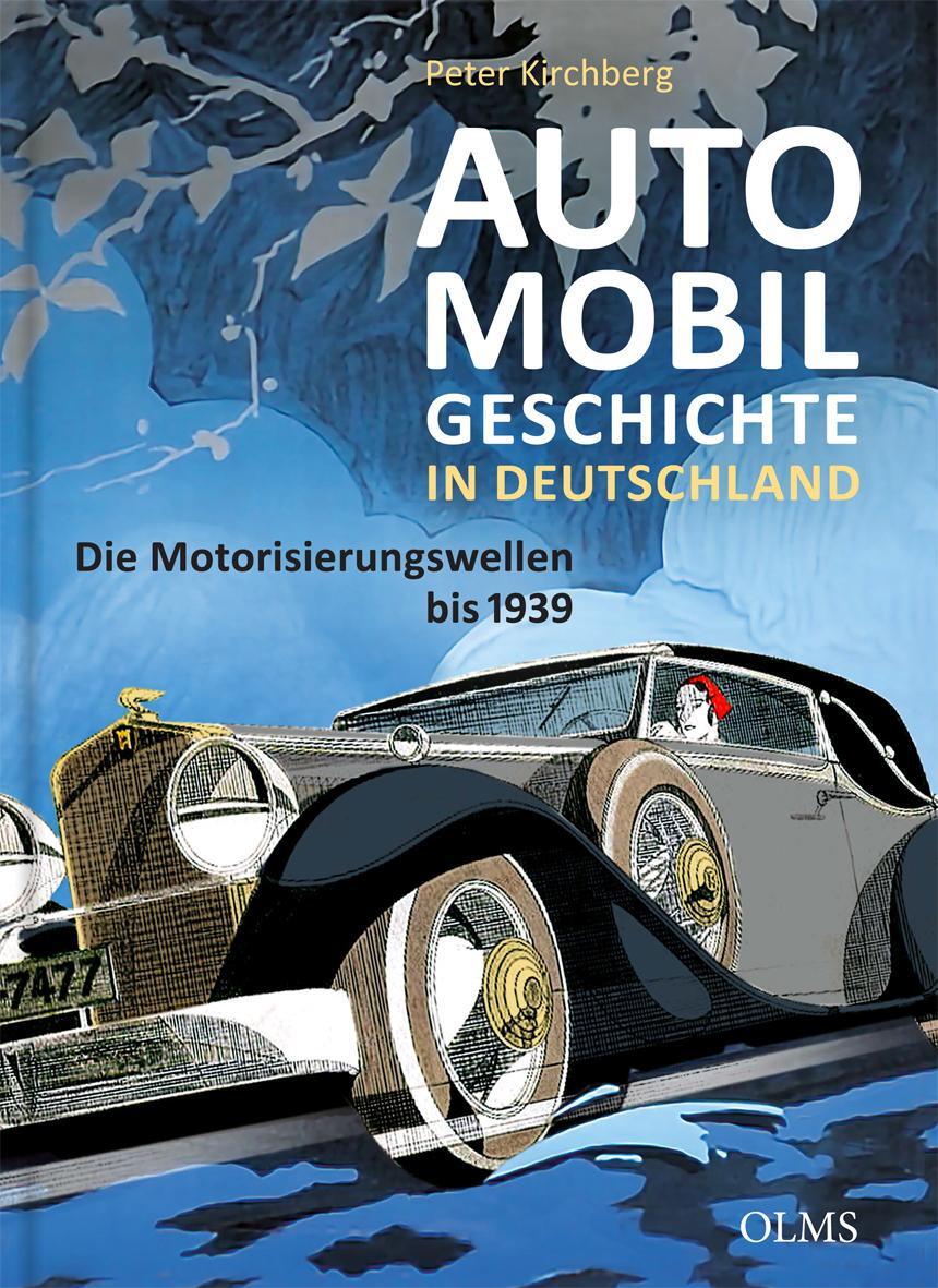 Cover: 9783487086422 | Automobilgeschichte in Deutschland | Die Motorisierungswellen bis 1939