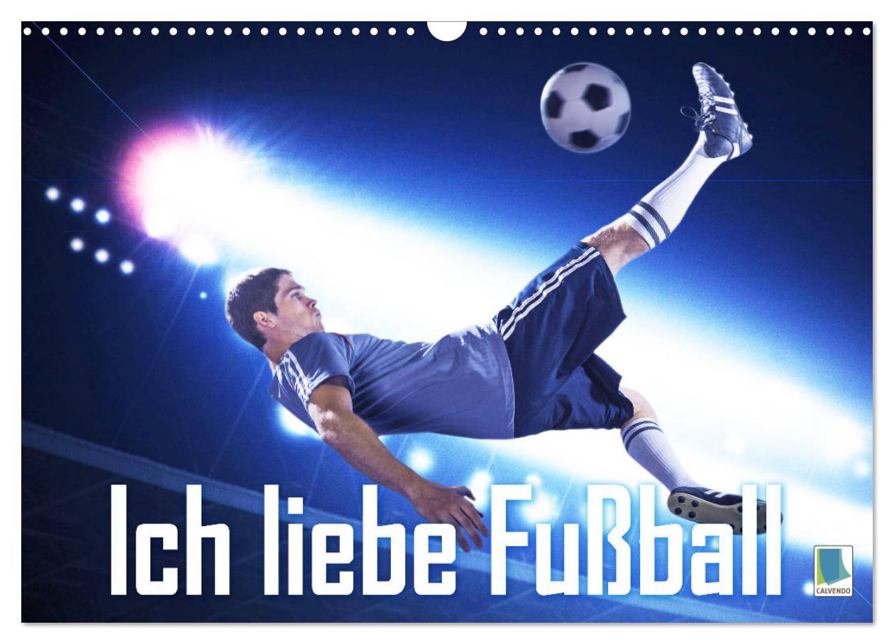 Cover: 9783435128914 | Ich liebe Fußball (Wandkalender 2025 DIN A3 quer), CALVENDO...