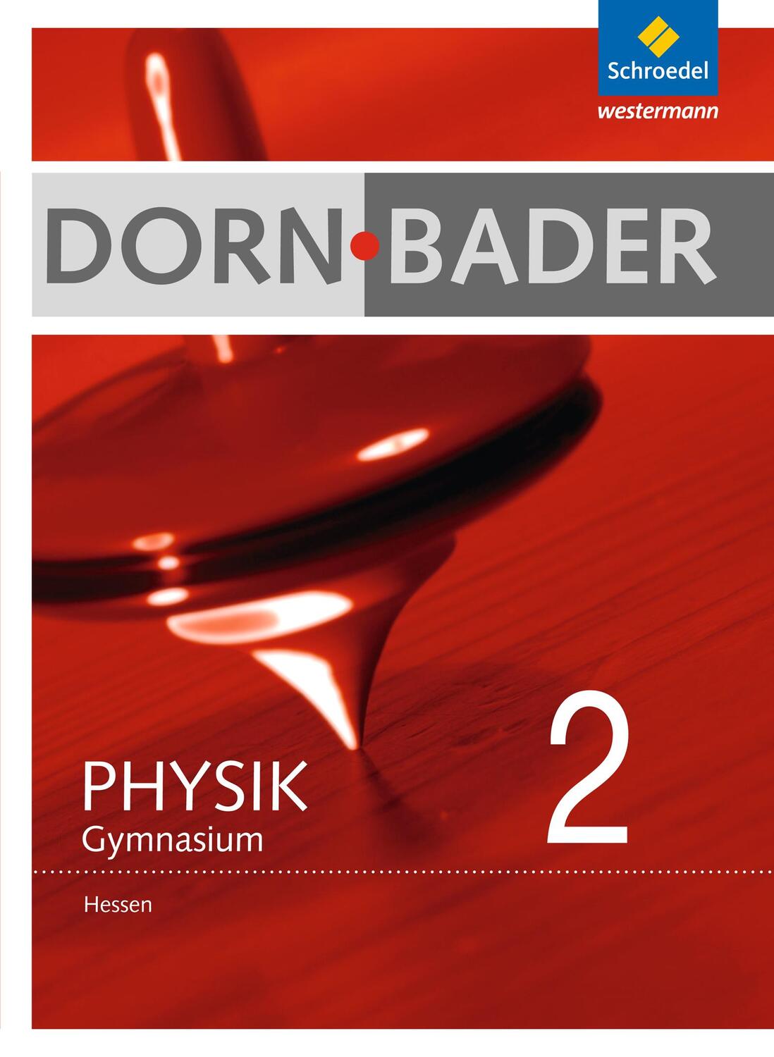 Cover: 9783507867529 | Dorn / Bader Physik 2. Schülerband. Hessen | Buch | 328 S. | Deutsch