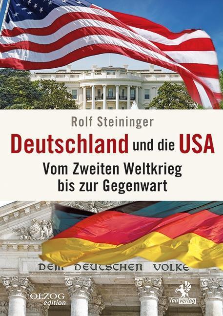 Cover: 9783957680020 | Deutschland und die USA | Vom Zweiten Weltkrieg bis zur Gegenwart