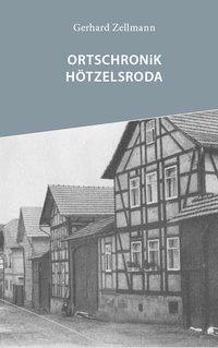 Cover: 9783941461833 | Ortschronik Hötzelsroda | Thuringi Verlag | Wolff Verlag