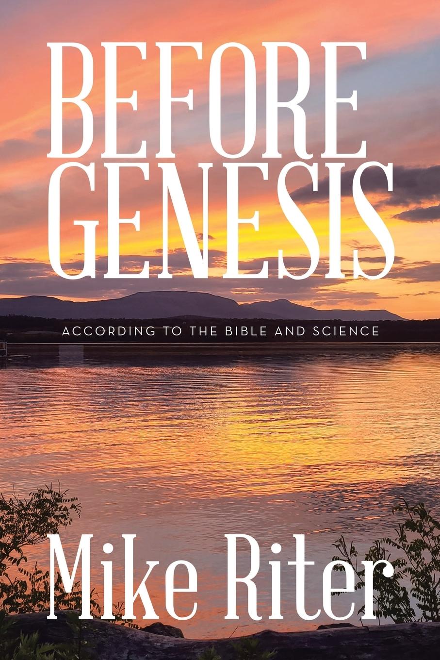 Cover: 9781664298873 | Before Genesis | According to the Bible and Science | Mike Riter