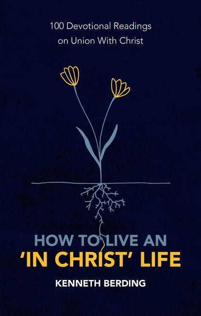 Cover: 9781527105591 | How to Live an 'In Christ' Life | Kenneth Berding | Taschenbuch | 2020