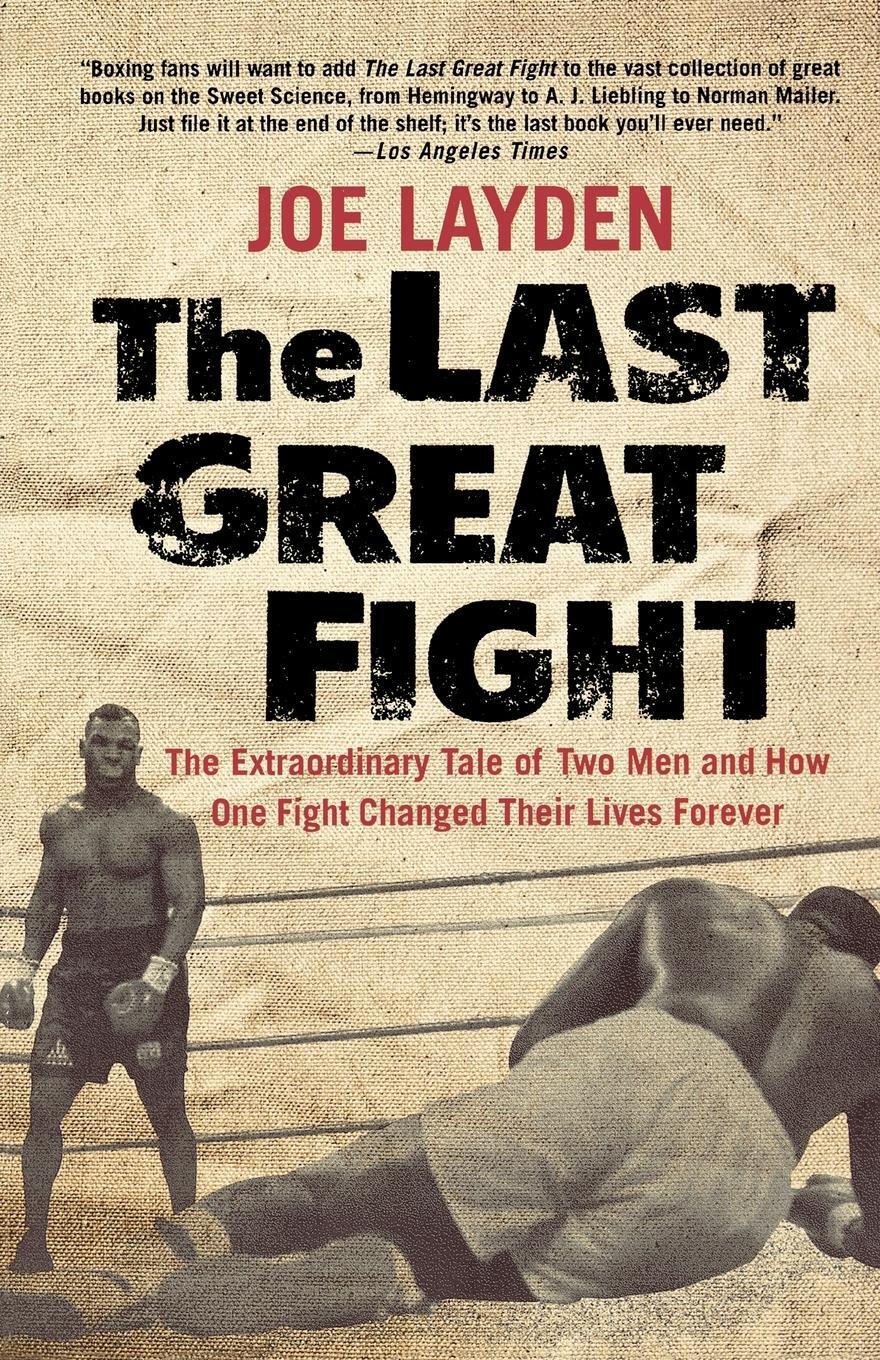 Cover: 9780312353315 | The Last Great Fight | Joe Layden | Taschenbuch | Paperback | Englisch