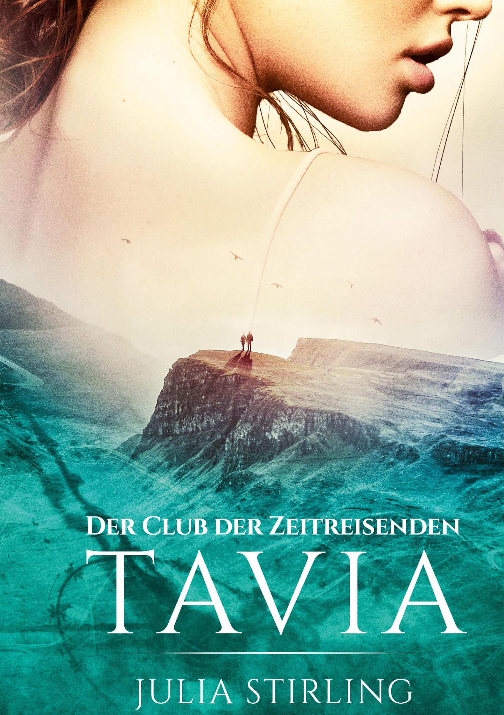 Cover: 9783750496682 | Tavia | Der Club der Zeitreisenden 6 | Julia Stirling | Taschenbuch