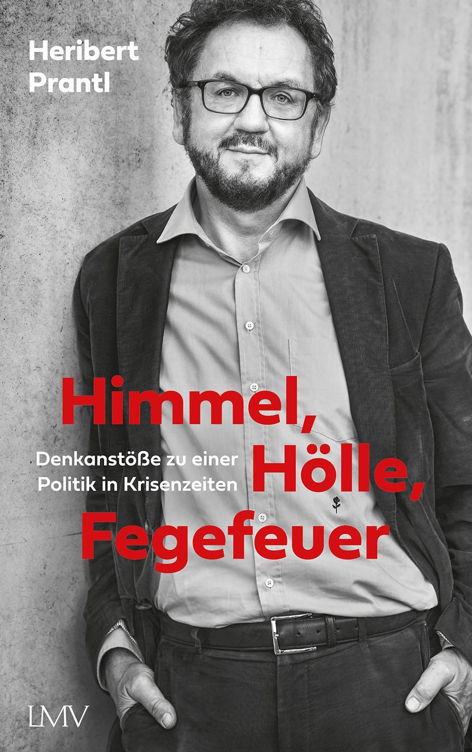 Cover: 9783784436104 | Himmel, Hölle, Fegefeuer | Heribert Prantl | Buch | Deutsch | 2021
