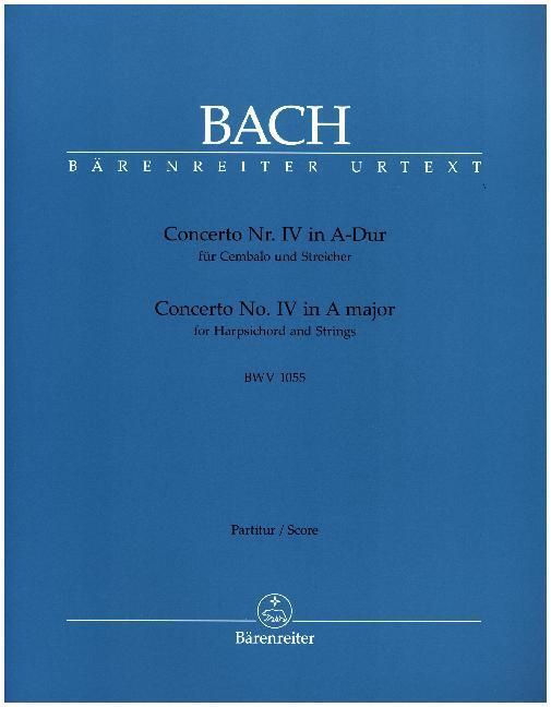 Cover: 9790006493814 | Concerto Nr. IV für Cembalo und Streicher A-Dur BWV 1055, Partitur